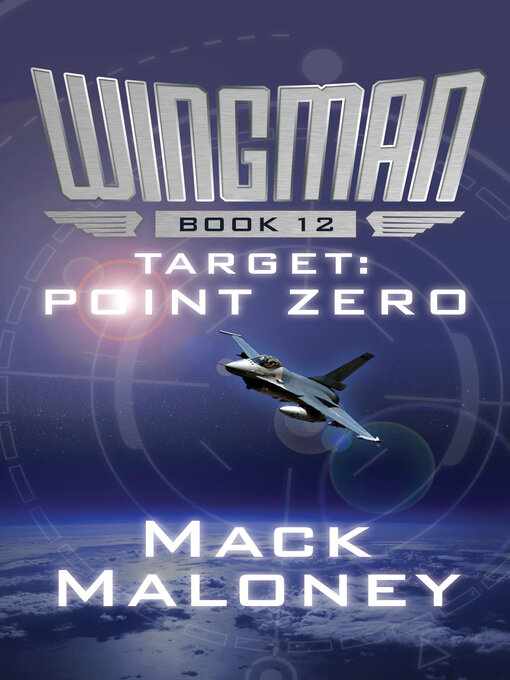 Title details for Target: Point Zero by Mack Maloney - Available